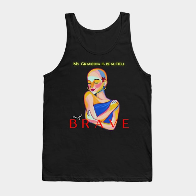 MY GRANDMA IS BEAUTIFUL AND BRAVE Tank Top by DD Ventures